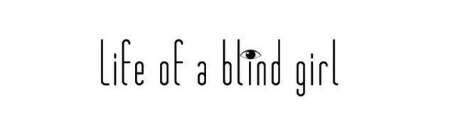 blog header that says 'Life of a Blind girl'